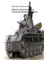 Libro Historia y Evolución de los Carros de Combate alemanes "Del Panzer al Leopard", autor David Odalric de Caixal i Mata