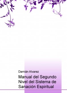 Manual del Segundo Nivel del Sistema de Sanación Espiritual