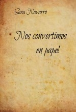 Nos convertimos en papel