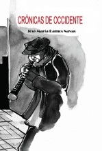Libro Crónicas de Occidente, autor jose maria ramos navas