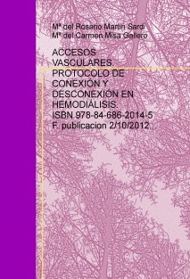 ACCESOS VASCULARES. PROTOCOLO DE CONEXIÓN Y DESCONEXIÓN EN HEMODIÁLISIS
