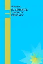 Libro EL SEMENTAL! ''ANGEL O DEMONIO'', autor bernardo castrillon puerta