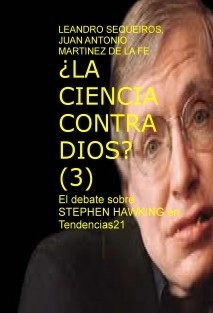 ¿LA CIENCIA CONTRA DIOS? (3) El debate sobre STEPHEN HAWKING en Tendencias21