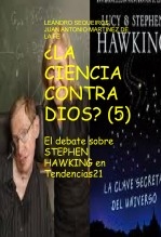 Libro ¿LA CIENCIA CONTRA DIOS? (5) El debate sobre STEPHEN HAWKING en Tendencias21, autor LEANDRO SEQUEIROS SAN ROMAN