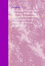 Libro Ley sobre Régimen del Comercio Minorista y Plan de Equipamientos Comerciales de la Región de Murcia (Enero 2013), autor jralonsog