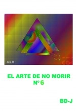 Libro El Arte De No Morir ( Sexta Parte ), autor bd-j bd-j