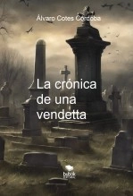 Libro La crónica de una vendetta, autor Álvaro Cotes Córdoba