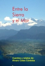 Libro Entre la Sierra y el Mar, autor Álvaro Cotes Córdoba