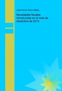 Novedades fiscales introducidas en el mes de diciembre de 2012