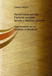 Rendimiento escolar: Factores sociales, familia y discurso docente