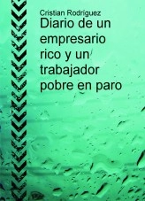 Libro Diario de un empresario rico y un trabajador pobre en paro, autor Cristian Rodríguez García