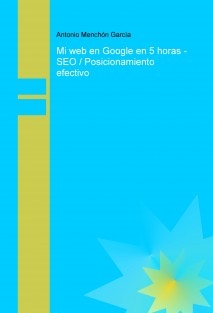 Mi web en Google en 5 horas - SEO / Posicionamiento efectivo