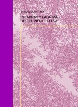 PALABRAS Y LAGRIMAS QUE EL VIENTO LLEVA