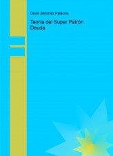 Libro Teoría del Super Patrón Deuda., autor daviddesalamanca