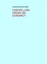 CANCER:¿UNA ORDEN DEL CEREBRO?