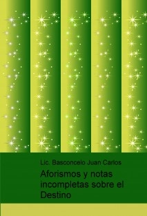 Aforismos y notas incompletas sobre el Destino