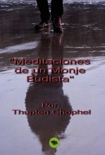 Libro MEDITACIONES DE UN MONJE BUDISTA, autor Thupten Chophel