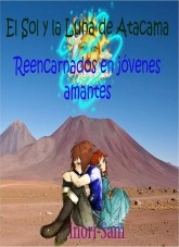 Libro El Sol y la Luna de Atacama Reencarnados en jóvenes amantes, autor Danyela Arce