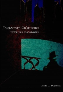 INSPECTOR COLOUSSOS historias inacabadas