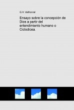 Libro Ensayo sobre la concepción de Dios a partir del entendimiento humano o Ciclodicea., autor GONZALO HERNANDEZ VALLHONRAT