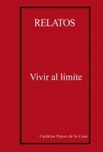 Libro Relatos. Vivir al límite, autor Carmina Pazos de la Casa