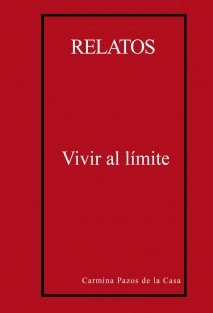 Relatos. Vivir al límite
