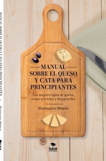 Manual sobre el Queso y Cata para Principiantes