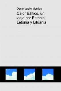 Calor Báltico, un viaje por Estonia, Letonia y Lituania