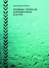 Libro TEOREMA / TEORIA DE SUPRAMAYORIAS ELECTAS, autor daviddesalamanca