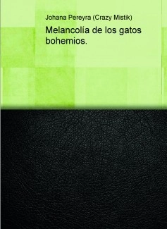 Melancolía de los gatos bohemios.