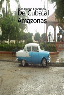 DE CUBA AL AMAZONAS