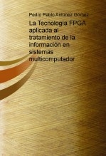La Tecnología FPGA aplicada al tratamiento de la información en sistemas multicomputador