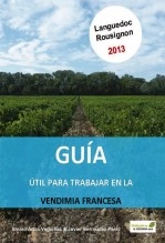 Libro Guía útil para trabajar en la vendimia francesa, Languedoc Roussillon 2013, autor Javier Bermúdez Pérez