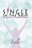 Single in the rain (Un canto a la vida en single)
