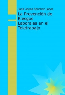 La Prevención de Riesgos Laborales en el Teletrabajo