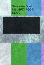 Libro UN LIBRO POCO SERIO, autor manolovife