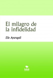El milagro de la infidelidad