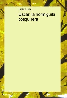 Óscar, la hormiguita cosquillera
