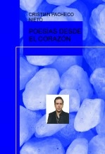 Libro POESÍAS DE AMOR DESDE EL CORAZÓN, autor CRISTIAN PACHECO NIETO