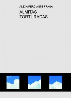 ALMITAS TORTURADAS