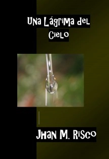 Una Lágrima del Cielo