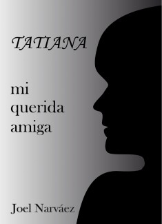 Tatiana, mi querida amiga