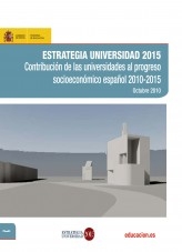Libro Estrategia universidad 2015. Contribución de las universidades al progreso socioeconómico español 2010-2015. Octubre 2010, autor Ministerio de Educación y Formación Profesional