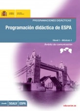 Libro Programación didáctica de ESPA. Programaciones didácticas. Nivel I - Módulo I. Ámbito de comunicación, autor Ministerio de Educación y Formación Profesional