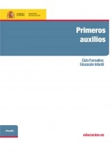 Libro Primeros auxilios. Ciclo formativo: Educación Infantil, autor Ministerio de Educación y Formación Profesional