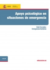 Libro Apoyo psicológico en situaciones de emergencia. Ciclo formativo: Emergencias Sanitarias, autor Ministerio de Educación y Formación Profesional