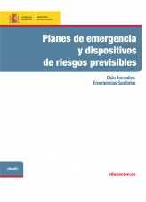 Libro Planes de emergencia y dispositivos de riesgos previsibles. Ciclo formativo: Emergencias Sanitarias, autor Ministerio de Educación y Formación Profesional