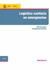 Libro Logística sanitaria en emergencias. Ciclo formativo: Emergencias Sanitarias, autor Ministerio de Educación y Formación Profesional