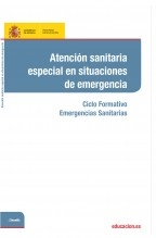 Libro Atención sanitaria especial en situaciones de emergencia. Ciclo formativo: Emergencias Sanitarias, autor Ministerio de Educación y Formación Profesional