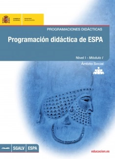 Programación didáctica de ESPA. Programaciones didácticas. Nivel I - Módulo I. Ámbito social